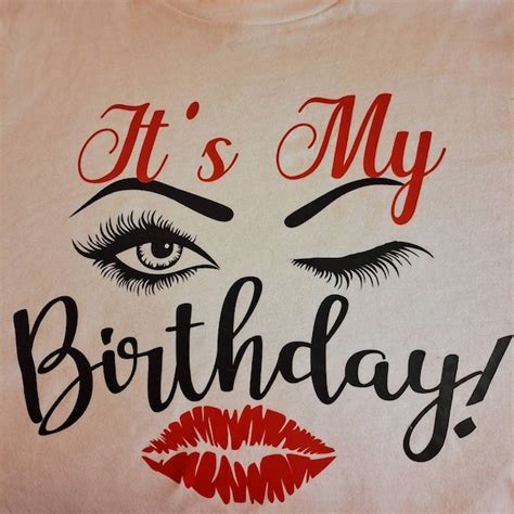 Eyelash And Lips Birthday Shirtbirthday Party Shirtbirthday Tbirthday T Shirtits My