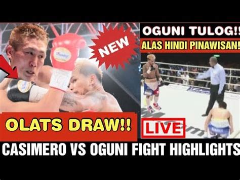 DRAW CASIMERO VS OGUNI FIGHT HIGHLIGHTS YouTube