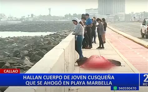 Callao Hallan Cadáver De Cusqueña Reportada Como Desaparecida Infobae