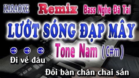 L T S Ng P M Y Karaoke Remix Tone Nam Hay D H T Song Nhien