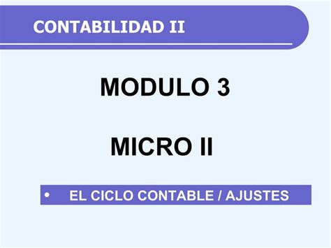 El Ciclo Contable Ajustes Contabilidad Ii Ppt