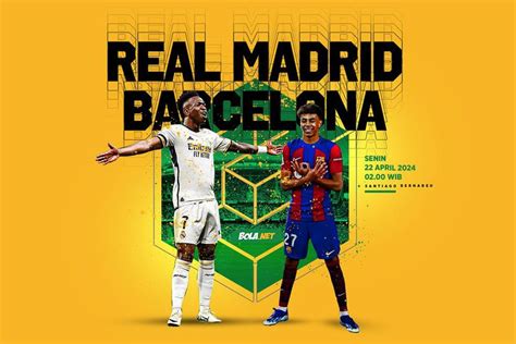 Jadwal Siaran Langsung El Clasico Real Madrid Vs Barcelona Di Bein