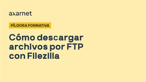 Cómo descargar archivos por FTP con Filezilla YouTube