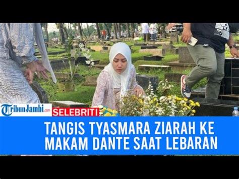 Tangis Tamara Tyasmara Ziarah Ke Makam Dante Saat Lebaran Youtube