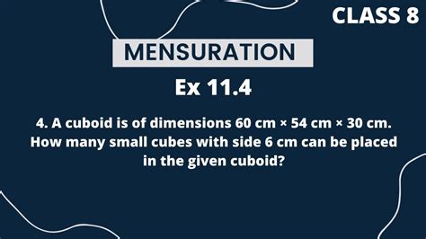 4 A Cuboid Is Of Dimensions 60 Cm 54 Cm 30 Cm How Many Small