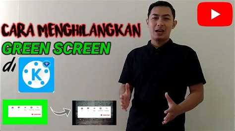 Cara Menghilangkan Green Screen Video Di Kinemaster Bang Endra Youtube