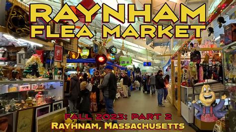 The Raynham Flea Market Was It Worth The 2 Hour Drive Part 2 Raynham