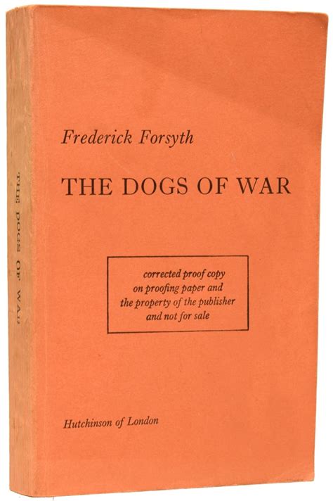 The Dogs Of War Frederick Forsyth Born 1938