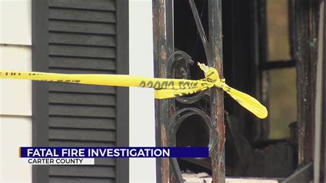 Fatal Carter Co Fire Victim Identified Investigation Underway Wjhl