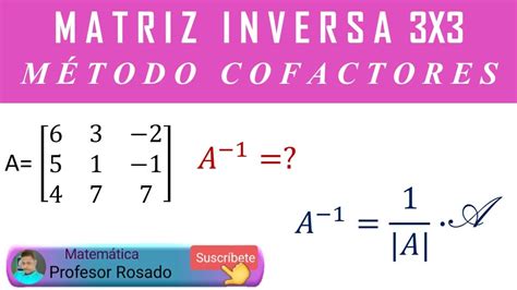 Matriz Inversa X M Todo Del Adjunto Cofactores Paso A Paso Youtube