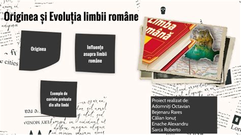 Originea și Evoluția Limbii Române By Cartof Smekeru On Prezi