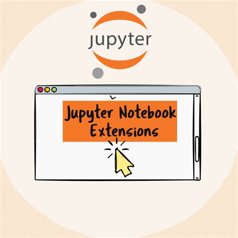 Jupyter Notebook Extensions Smart Tools For Every Data Scientist By Mustafa Erboga Ph D