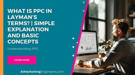 What Is PPC In Layman S Terms Simple Explanation And Basic Concepts