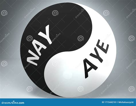 Nay And Aye In Balance Pictured As Words Nay Aye And Yin Yang Symbol