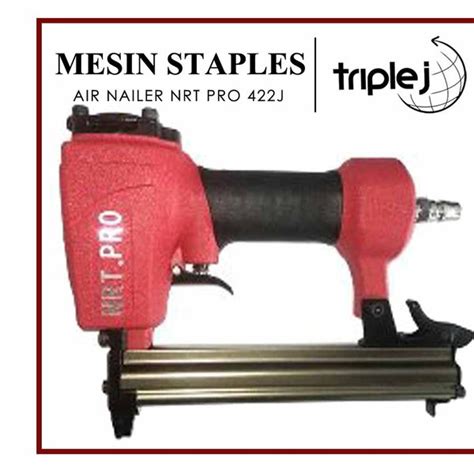 Jual Mesin Staples J Air Nailer J Nrt Pro J Staples