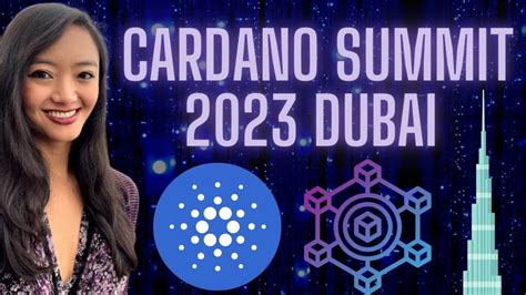 What You Need To Know About The Cardano Summit 2023 In Dubai YouTube