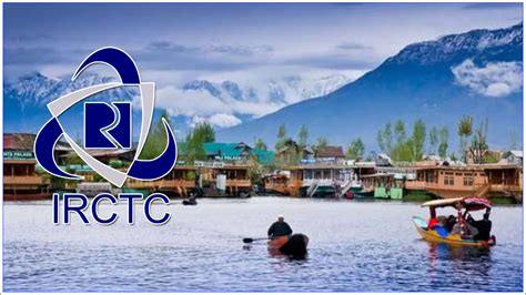 Kashmir Tour Package Irctc Special Kashmir Tour Package Full Details