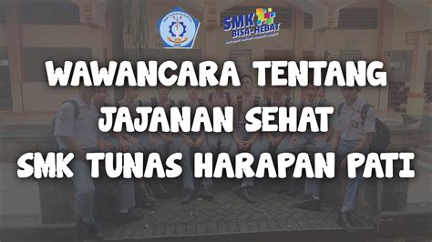 Hasil Observasi Dan Wawancara Jajanan Sehat Smk Tunas Harapan Pati