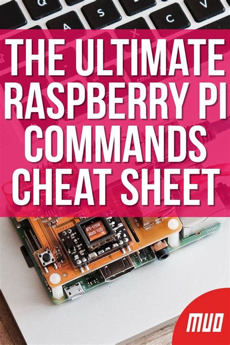 The Ultimate Raspberry Pi Commands Cheat Sheet Raspberry Pi Computer