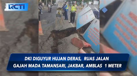 Diguyur Hujan Deras Ruas Jalan Gajah Mada Tamansari Jakbar Amblas