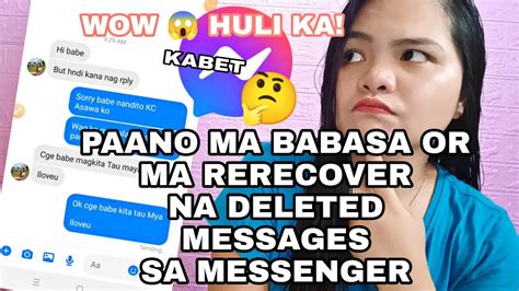 Paano Hulihin Si Jowa Asawa Sa Messenger L Deleted Messages Sa