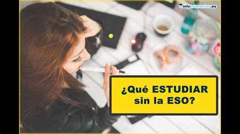 Qu Estudiar Sin La Eso Las Mejores Opciones Youtube