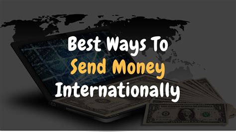 The Best And Cheapest Ways To Send Or Receive Money Internationally