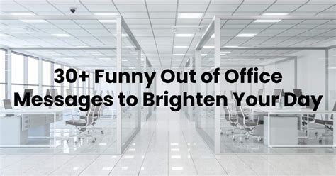 30+ Funny Out of Office Messages to Brighten Your Day - Arvin