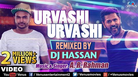 Urvashi Urvashi (Remix) - A.R. Rahman, Noel James & Shankar Mahadevan ...