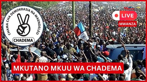 LIVE MKUTANO MKUU CHADEMA MWANZA YouTube