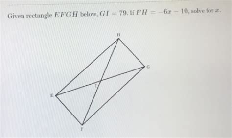 Solved Given Rectangle Efgh Below Gi If Fh X Solve For X