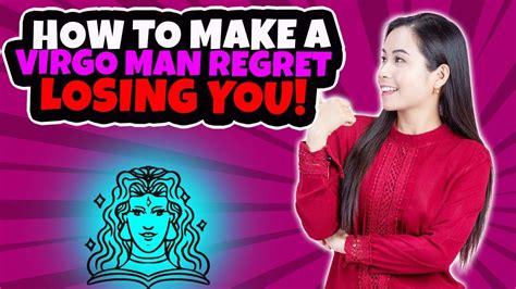 How To Make A Virgo Man Regret Losing You And Miss You Like Crazy