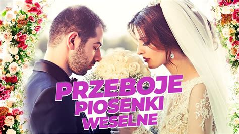 Piosenki Weselne Na Pierwszy Taniec 💝 Wesele Pierwszy Taniec Na Wesoło