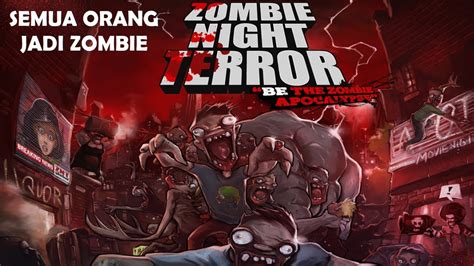 Ayo Kita Buat Kiamat Zombie Zombie Night Terror Youtube