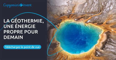 La G Othermie Une Nergie Propre Pour Demain Capgemini France