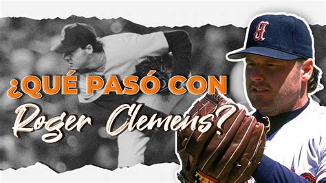 La Historia De Roger Clemens El Pol Mico Pitcher Que Rompi El