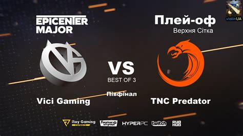 Vici Gaming Vs Tnc Predator Epicenter Major