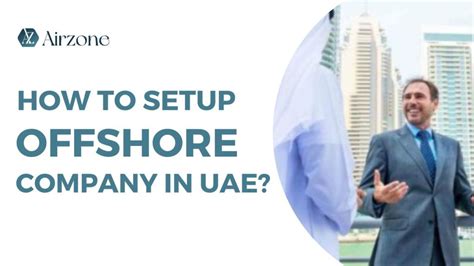 Offshore Company Formation In Uae Ultimate Guide For