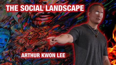 The Social Landscape Arthur Kwon Lee Full Speech