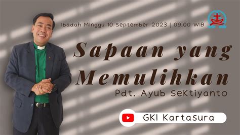 Ibadah Live Streaming Ibadah Minggu September Gki Kartasura