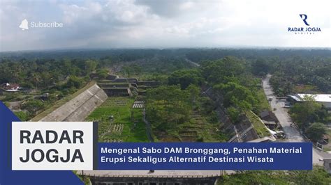 Mengenal Sabo Dam Bronggang Penahan Material Erupsi Sekaligus