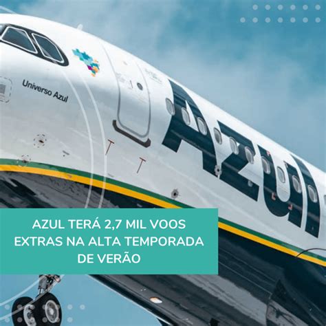 Azul Ter Mil Voos Extras Na Alta Temporada De Ver O Lca Viagens