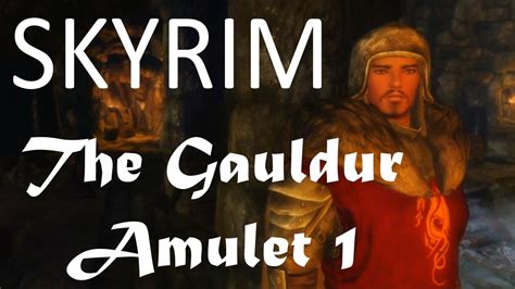 Skyrim The Gauldur Amulet Part 1 Youtube