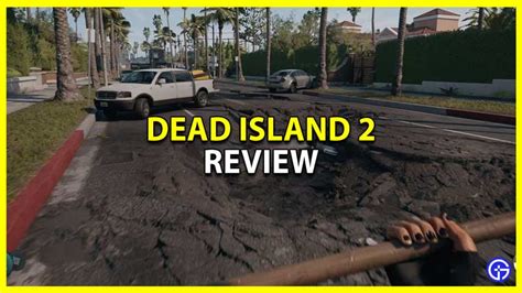 Dead Island 2 Review Hell A Awesome Gamer Tweak