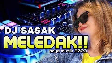 DJ SASAK MELEDAK SERE NGANGEN REMIX Present By Azya Musik YouTube