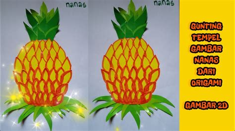 Origami Nanas 2d Gunting Tempel Origami Gambar Nanas 2d Kolase