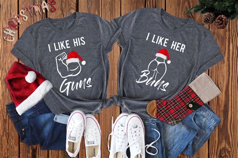 I Like His Guns I Like Her Buns His And Hers Christmas Couple Shirts