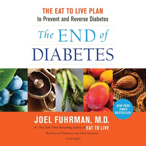 Buy The End Of Diabetes The Eat To Live Plan To Prevent And Reverse