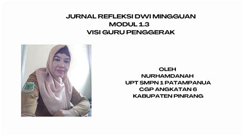 JURNAL REFLEKSI DWI MINGGUAN MODUL 1 3 VISI GURU PENGGERAK