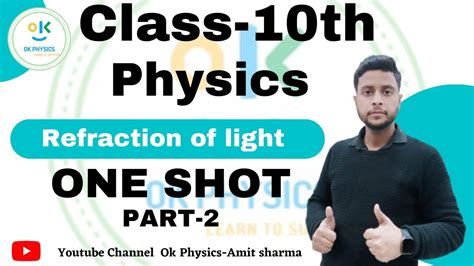 Light Class 10 Refraction Of Light One Shot All Concept Numericals Ok Physics Amit